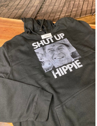 Shut Up Hippie Hoodie Graphic Fleece Hoodie Greater Half